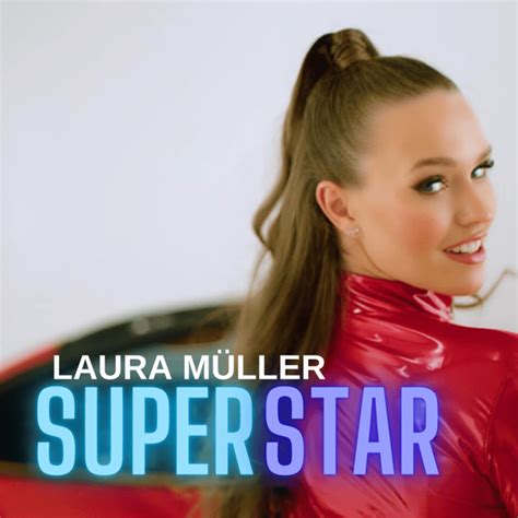 laura müller hot|Laura Müller – Superstar (Single Version) Lyrics .